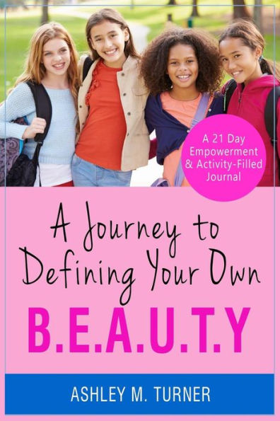 A Journey to Defining Your Own B.E.A.U.T.Y