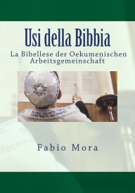Title: Usi della Bibbia La Bibellese der Oekumenischen Arbeitsgemeinschaft, Author: Fabio Mora