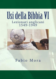 Title: Usi della Bibbia VI Lezionari anglicani 1549-1949, Author: Fabio Mora