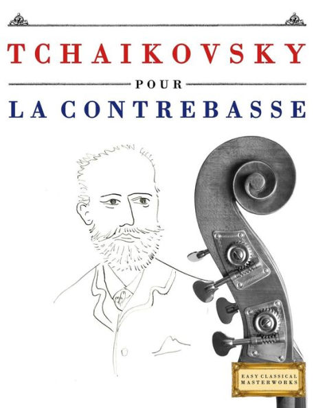 Tchaikovsky Pour La Contrebasse: 10 Pi