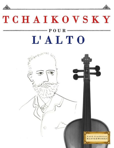 Tchaikovsky Pour l'Alto: 10 Pi