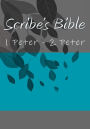 Scribe's Bible: 1 Peter - 2 Peter