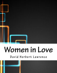 Title: Women in Love, Author: D. H. Lawrence