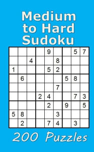 Title: Medium to Hard Sudoku 200 Puzzles, Author: Jerry Murray