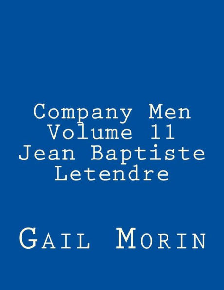 Company Men: Volume 11 Jean Baptiste Letendre