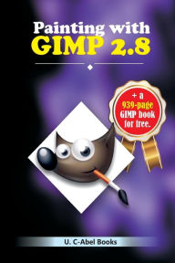 Title: Painting with GIMP, Author: U C-Abel Books