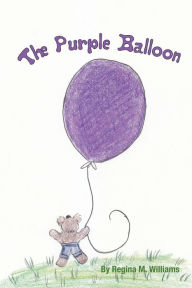 Title: The Purple Balloon, Author: Regina Williams