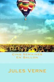 Title: Cinq Semaines En Ballon, Author: Jules Verne