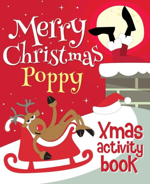 Merry Christmas Poppy - Xmas Activity Book: (Personalized Children's Activity Book)