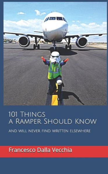 101 Things a Ramper Should Know: and will never find written elsewhere