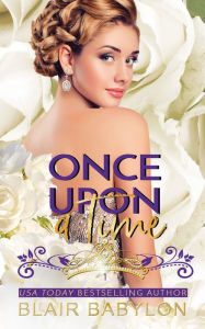 Title: Once Upon A Time: Billionaires in Disguise: Flicka, Author: Blair Babylon