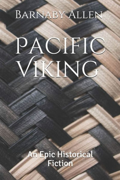 Pacific Viking: An Epic Historical Fiction