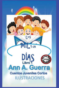 Title: Los Mil Y Un Dias: Cuentos Juveniles Cortos, Author: Daniel Guerra