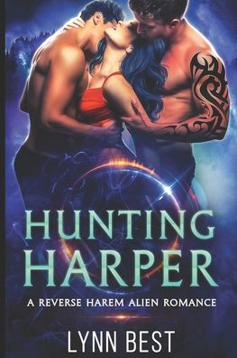 Hunting Harper: An Alien Abduction Reverse Harem Romance