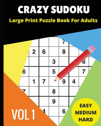 crazy sudoku large print puzzle book for adults 2018 9x9 sudoku books