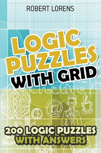 Logic Puzzles With Grid: Hitori Puzzles - 200 Logic Puzzles with Answers