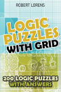 Logic Puzzles With Grid: Hitori Puzzles - 200 Logic Puzzles with Answers