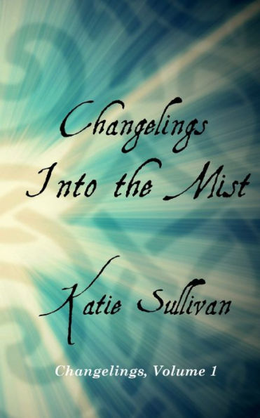 Changelings: Into the Mist: