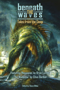 Title: Beneath the Waves: Tales from the Deep, Author: Clive Barker