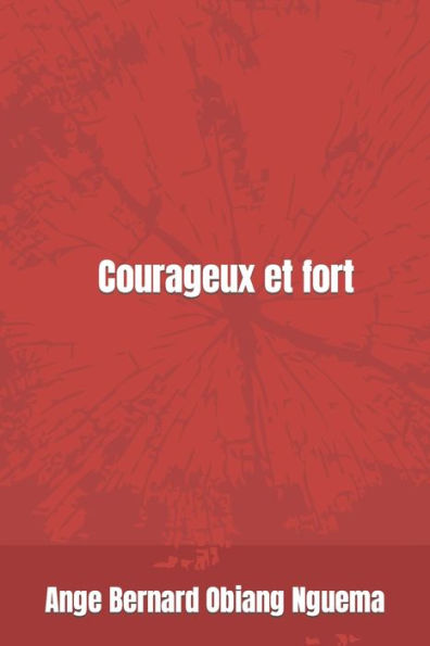 Courageux et fort by Ange Bernard Obiang Nguema, Paperback | Barnes ...