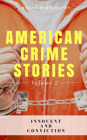 AMERICAN CRIME STORIES VOLUME 2: Innocent and Conviction - 2 Books in 1