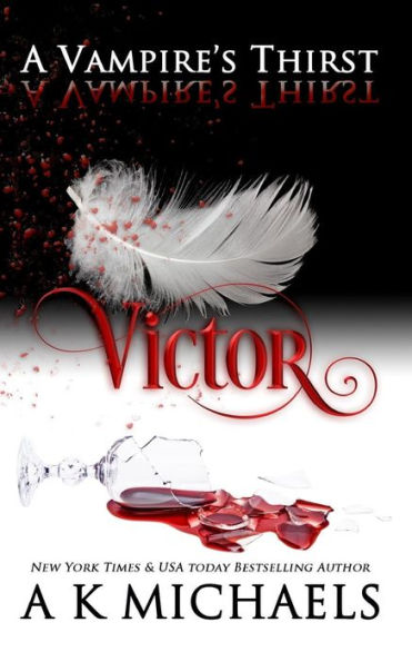 A Vampire's Thirst: Victor