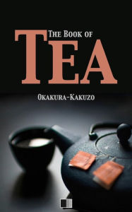 Title: The Book of Tea, Author: Kakuzo Okakura
