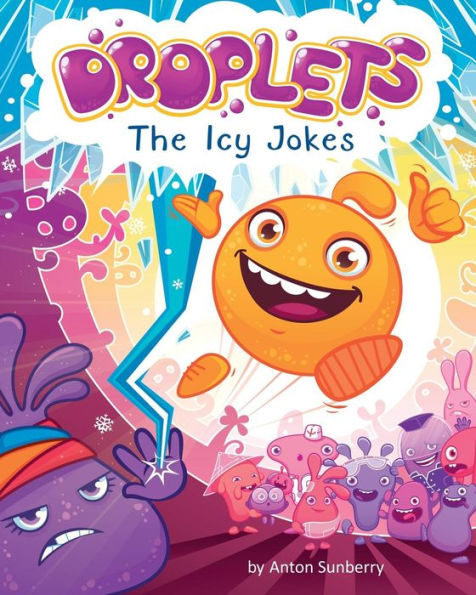 Droplets. The Icy Jokes