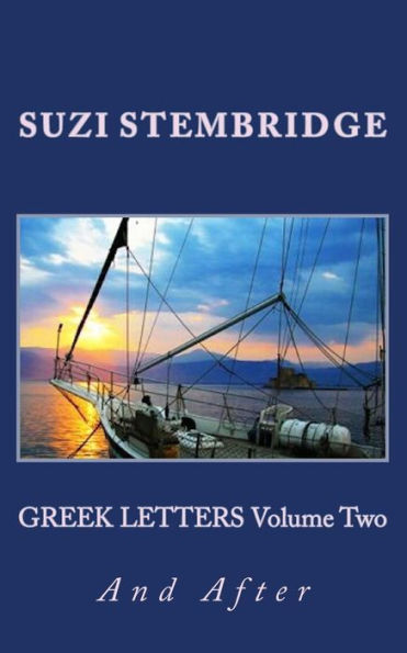 GREEK LETTERS Volume 2: And After