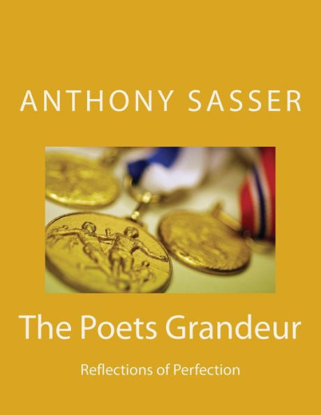 The Poets Grandeur: Reflections of Perfection
