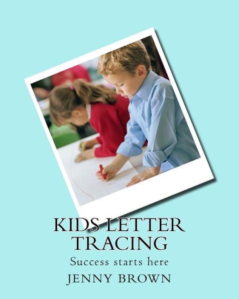 Kids letter tracing: Success starts here