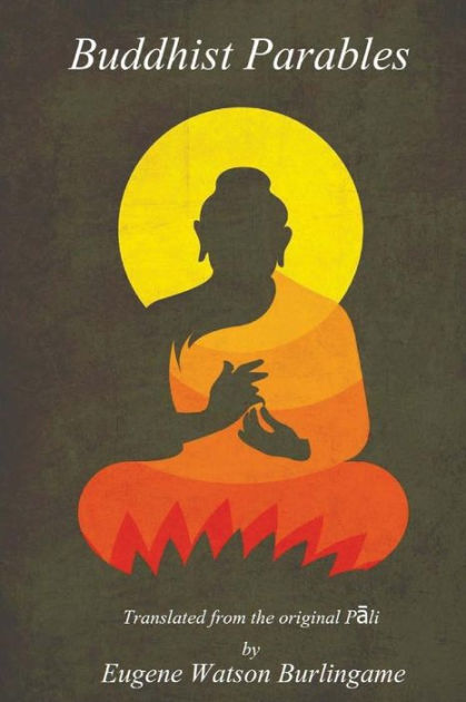 Buddhist Parables by Eugene Watson Burlingame, Paperback | Barnes & Noble®