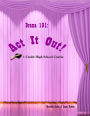 Drama 101: Act It Out!