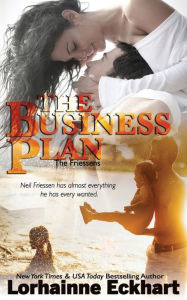 Title: The Business Plan (Friessens Series #4), Author: Lorhainne Eckhart