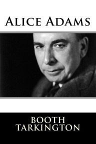 Title: Alice Adams, Author: Booth Tarkington