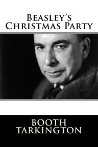 Title: Beasley's Christmas Party, Author: Booth Tarkington