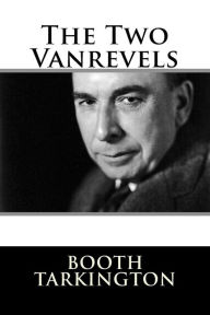 Title: The Two Vanrevels, Author: Booth Tarkington