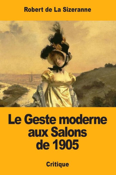 Le Geste moderne aux Salons de 1905