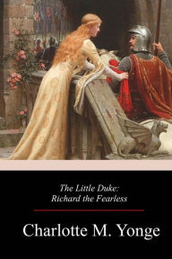 Title: The Little Duke, Author: Charlotte Mary Yonge