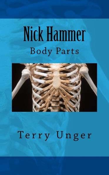 Nick Hammer: Body Parts