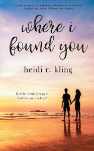 Title: Where I Found You, Author: Heidi R Kling