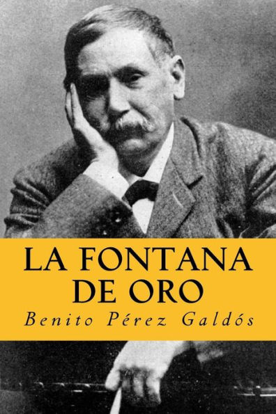 La Fontana de Oro: Versión Completa. Edición Especial (Spanish Edition)