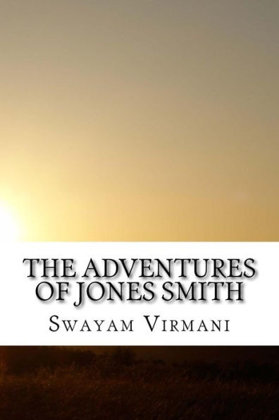 The Adventures of Jones Smith: A Life of Secrets