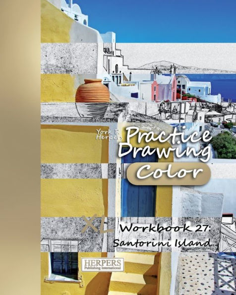 Practice Drawing [Color] - XL Workbook 27: Santorini Island