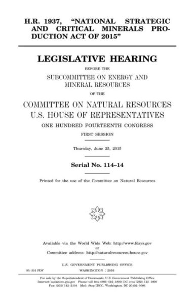 H.R. 1937, "National Strategic and Critical Minerals Production Act of 2015": legislative hearing before the Subcommittee on Energy and Mineral Resources of the Committee on Natural Resources, U.S. House of Representatives, One Hundred Fourteenth Congres