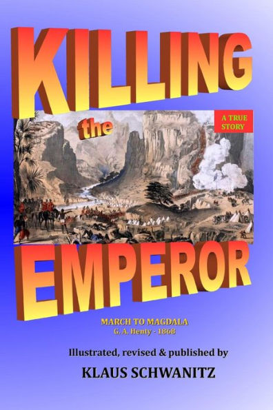 Killing the Emperor: March to Magdala