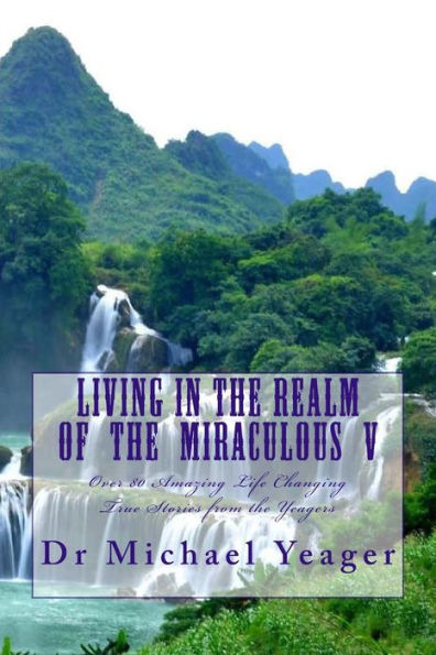 Living in the Realm of the Miraculous V