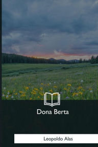 Title: Dona Berta, Author: Leopoldo Alas