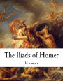 The Iliads of Homer: Homer