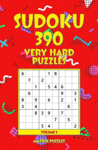 Title: Sudoku: 390 Very Hard Puzzles, Author: Matrix Puzzles